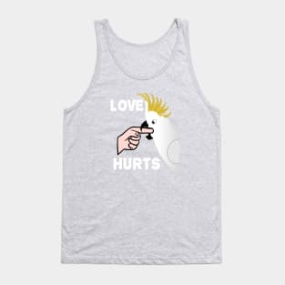 Love Hurts - Sulphur Crested Cockatoo Parrot Tank Top